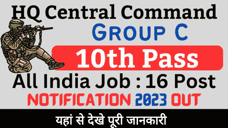 Army Headquarters Central Command, Lucknow (UP) Various Group C Posts Recruitment 2023